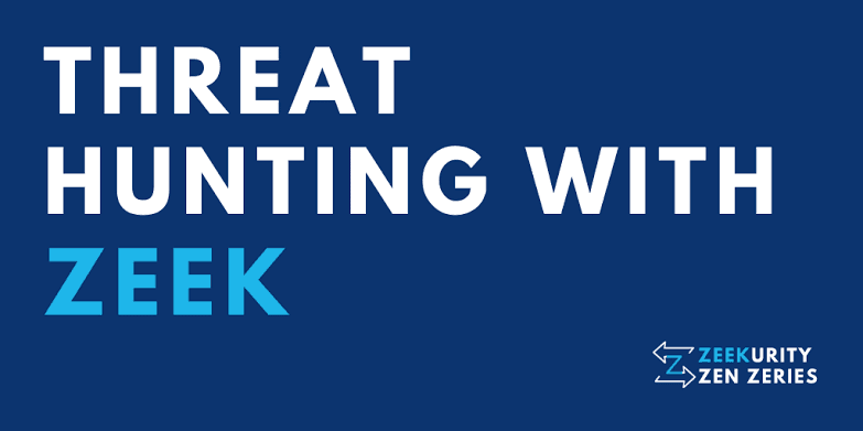 Threat Hunting with Zeek preview